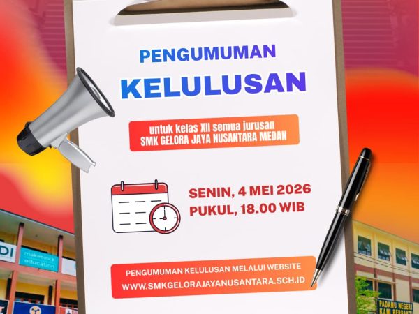 PENGUMUMAN KELAS XII SMK SWASTA GELORA JAYA NUSANTARA
